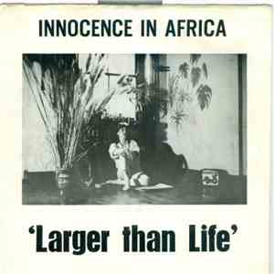 Innocence In Africa - Larger Than Life download flac mp3