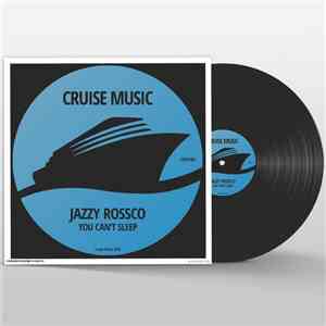 Jazzy Rossco - You Can't Sleep download flac mp3