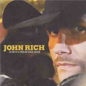 John Rich - Son Of A Preacher Man download flac mp3