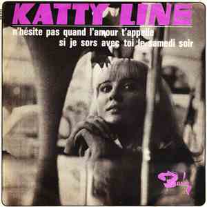 Katty Line - N'hesite Pas Quand L'amour T'appelle / Si Je Sors Avec Toi Le Samedi Soir download flac mp3