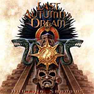 Last Autumn's Dream - Hunting Shadows download flac mp3