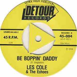 Les Cole & The Echoes  / Benny Barnes & The Echoes  - Be Boppin' Daddy / You Gotta Pay download flac mp3