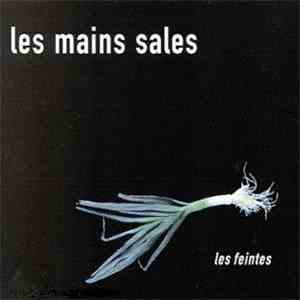 Les Mains Sales - Les Feintes download flac mp3