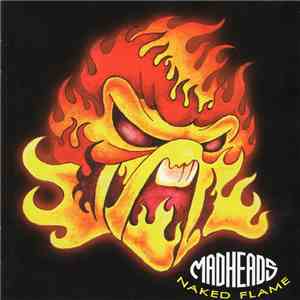 Mad Heads - Naked Flame download flac mp3