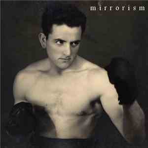 Mirrorism - Mirrorism download flac mp3