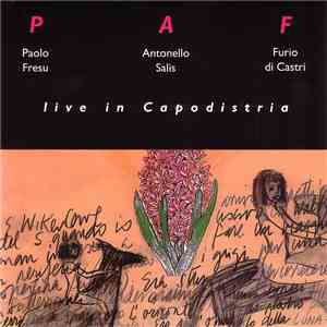 P A F - Live In Capodistria download flac mp3