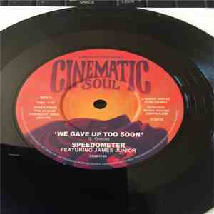 Speedometer , James Junior, Vanessa Jamie - We Gave Up Too Soon / Look No Further download flac mp3