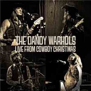 The Dandy Warhols - Live From Cowboy Christmas download flac mp3