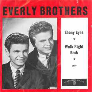 The Everly Brothers - Walk Right Back / Ebony Eyes download flac mp3