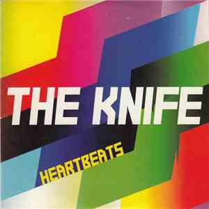 The Knife - Heartbeats download flac mp3