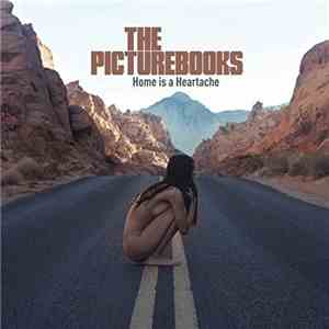 The Picturebooks - Home Is A Heartache download flac mp3