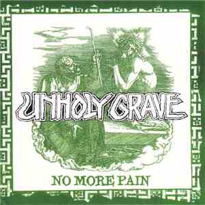 Unholy Grave / The Grade Grubbers - No More Pain / The Grade Grubbers flac mp3 download