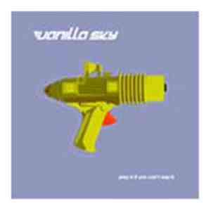 Vanilla Sky - Play It If You Can't Say It download flac mp3