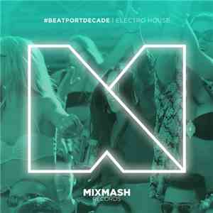 Various - Mixmash Records #BeatportDecade Electro House flac mp3 download