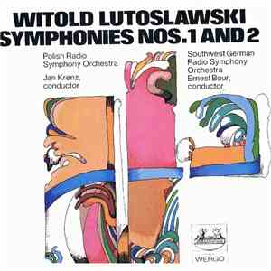 Witold Lutoslawski, Polish Radio Symphony Orchestra, Jan Krenz, Southwest German Radio Orchestra, Ernest Bour - Symphonies Nos. 1 & 2 download flac mp3