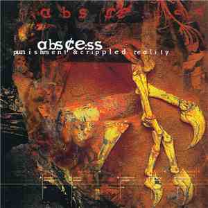 Abscess - Punishment & Crippled Reality download flac mp3