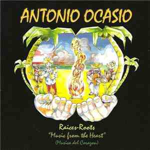 Antonio - Raices-Roots "Musica Del Corazon" download flac mp3