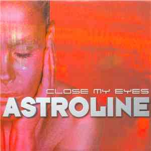 Astroline - Close My Eyes download flac mp3