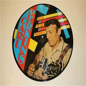 Carl Perkins - Sittin' On Top Of The World download flac mp3