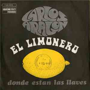 Carlos Aragon - El Limonero / ¿Donde Estan Las Llaves? download flac mp3