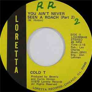 Cold T  - You Ain't Never Seen A Roach download flac mp3