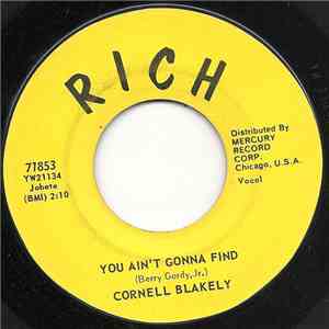 Cornell Blakely - You Ain't Gonna Find / Who Knows download flac mp3