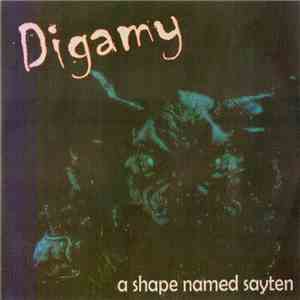 Digamy - A Shape Named Sayten download flac mp3