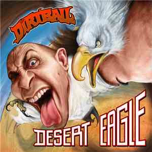 Dirtball  - Desert Eagle download flac mp3
