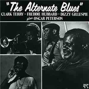 Dizzy Gillespie + Freddie Hubbard + Clark Terry + Oscar Peterson + Joe Pass + Bobby Durham + Ray Brown - The Alternate Blues download flac mp3