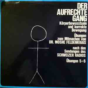 Dr. Moshe Feldenkrais - Der Aufrechte Gang Übungen 5 + 6 download flac mp3