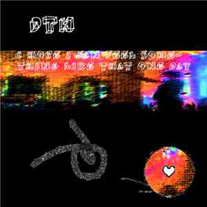 DTH - I Hope I Can Feel Something Like That One Day download flac mp3