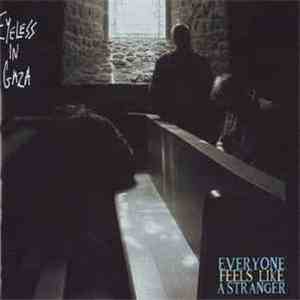 Eyeless In Gaza - Everyone Feels Like A Stranger download flac mp3