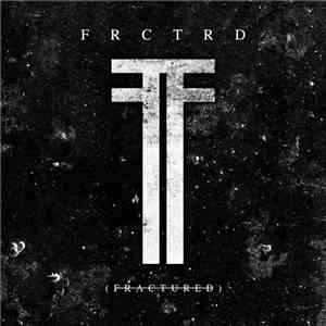 FRCTRD - Fractured download flac mp3