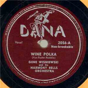 Gene Wisniewski And His Harmony Bells Orchestra / Gene Wisniewski And His Harmony Bells Orchestra And The Wayfarers  - Wine Polka / Wedding Waltz download flac mp3