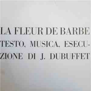 Jean Dubuffet - La Fleur de Barbe download flac mp3
