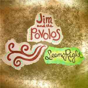 Jim And The Povolos - Seems Right flac mp3 download