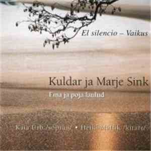 Kuldar Ja Marje Sink - El Silencio - Vaikus - Ema Ja Poja Laulud download flac mp3