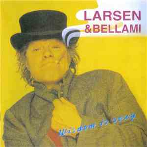 Larsen & Bellami - Wisdom Is Sexy flac mp3 download