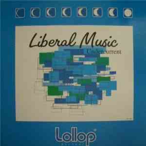 Liberal Music - Undercurrent download flac mp3