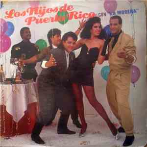 Los Hijos de Puerto Rico - Los Hijos De Puerto Rico Con "La Morena" download flac mp3