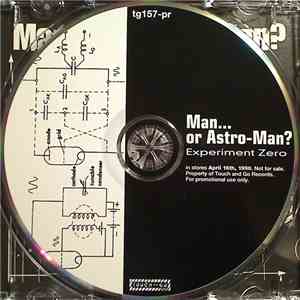 Man... Or Astro-Man? - Experiment Zero download flac mp3