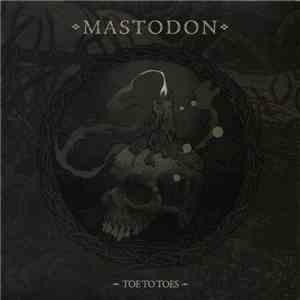 Mastodon - Toe To Toes download flac mp3