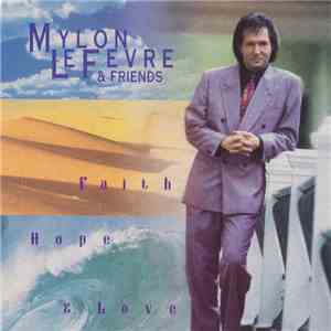 Mylon LeFevre - Faith, Hope & Love download flac mp3