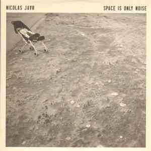 Nicolas Jaar - Space Is Only Noise flac mp3 download