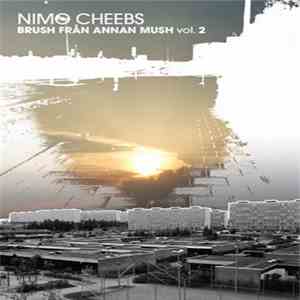 Nimo Cheeb's - Brush Från En Annan Mush Vol 2 download flac mp3