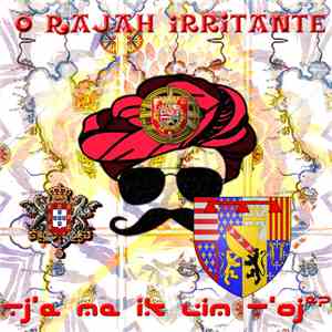 O Rajah Irritante - Tj'e Me Ik Lim T'oj EP download flac mp3