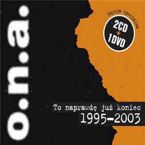 o.n.a. - To Naprawdę Już Koniec 1995-2003 download flac mp3