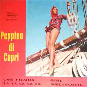 Peppino Di Capri - Che Figura / La La La La La / Girl / Melancolie download flac mp3