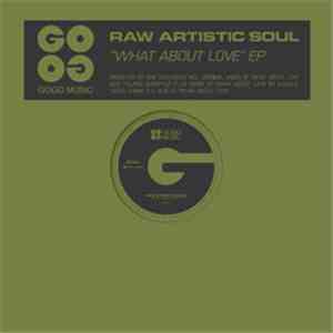 Raw Artistic Soul - What About Love EP download flac mp3
