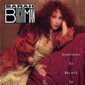 Sarah Brightman - Something To Believe In download flac mp3
